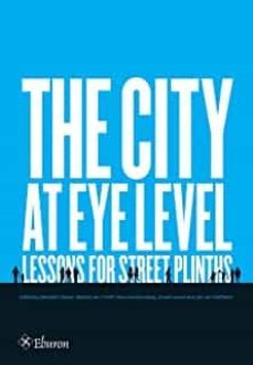the city at eye level: lessons for street plinths-meredith glaser-mattijs van t hoff-9789059727144