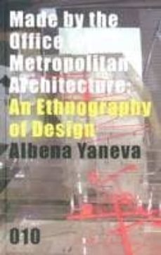 made by the office for metropolitan architecture: an ethnography of design-albena yaneva-9789064507144