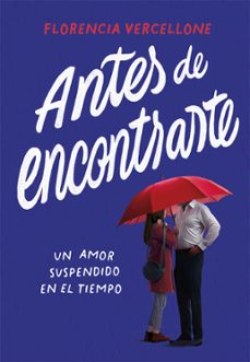 antes de encontrarte (ebook)-florencia vercellone-9789500214544