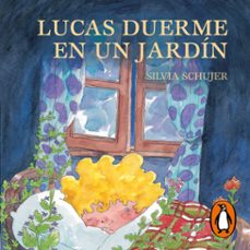 lucas duerme en un jardín-silvia schujer-9789500767644