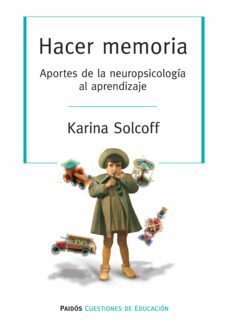 hacer memoria. aportes de la neuropsicologia al aprendizaje (ebook)-karina solcoff-9789501293944