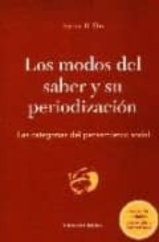 los modos del saber y su periodizacion: las categorias del pensam iento social (2ª ed.)-ruben dri-9789507864544