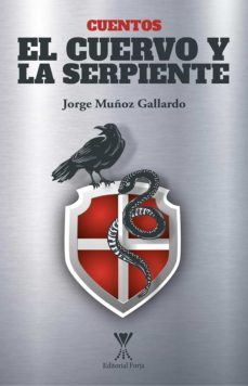 el cuervo y la serpiente (ebook)-jorge muñoz gallardo-9789563385144