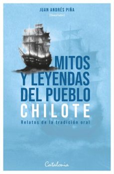 mitos y leyendas del pueblo chilote (ebook)-juan andrés piña-9789564151144