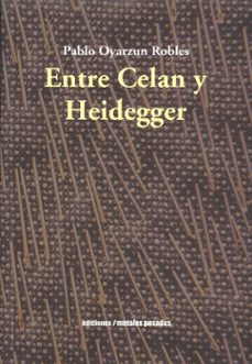 entre celan y heidegger-pablo oyarzun robles-9789568415044