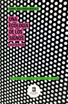 una ecologia de los signos (ebook)-anne sauvagnargues-9789569441844
