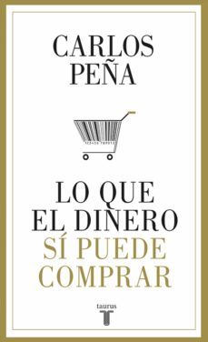 lo que el dinero si puede comprar (ebook)-carlos peña-9789569635144