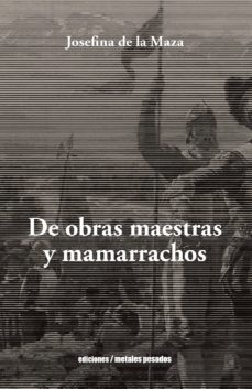de obras maestras y mamarrachos (ebook)-josefina de la maza-9789569843044