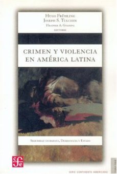 crimen y violencia en america latina-hugo fruhling-9789583801044