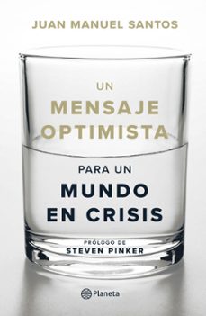 un mensaje optimista para un mundo en crisis (ebook)-juan manuel santos-9789584290144