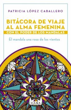 bitacora de viaje al alma femenina con el poder de los mandalas (ebook)-patricia lopez caballero-9789584295644