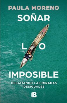 soñar lo imposible (ebook)-paula moreno-9789585121744