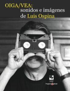 oiga / vea (ebook)-luis ospina-9789585164444
