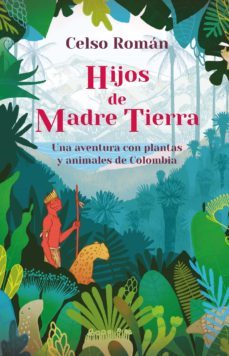 hijos de madre tierra (ebook)-celso roman-9789585407244