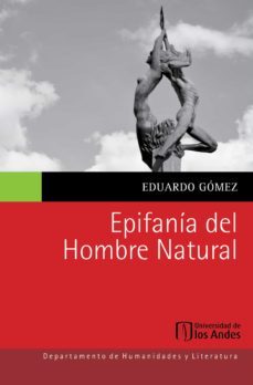 epifania del hombre natural (ebook)-eduardo gomez-9789587747744