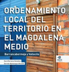 ordenamiento local del territorio en el magdalena medio (ebook)-david; montenegro miranda, german gonzalez burbano-9789587811544