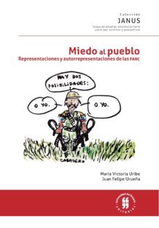 miedo al pueblo. representaciones y autorrepresentaciones de las farc (ebook)-maria victoria uribe-9789587841244