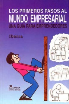los primeros pasos al mundo empresarial-david ibarra valdes-9789681833244