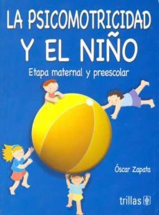 la psicomotricidad y el nino-oscar zapata-9789682436444