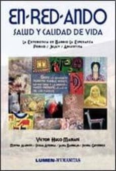 enredando salud y calidad de vida: la experiencia en barrio la es peranza perico/ jujuy/ argentina-victor hugo mamani-9789870008644