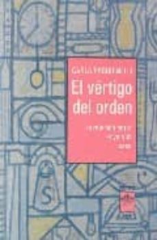 el vertigo del orden. la relacion entre el yo y la casa-carla pasquinelli-9789871300044