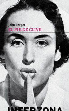 el pie de clive-john berger-9789873874444
