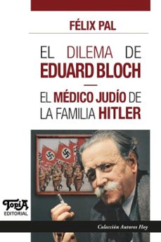 el dilema de eduard bloch (ebook)-félix pal-9789874025944