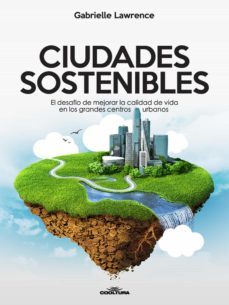 ciudades sostenibles (ebook)-gabrielle lawrence-9789874513144