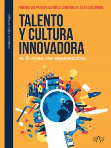 talento y cultura innovadora en la nueva era emprendedora (ebook)-fernando felix carbajal-9789874999344