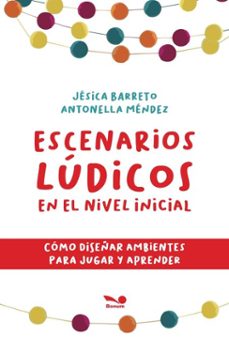 escenarios ludicos en el nivel inicial (ebook)-jésica barreto-antonella méndez-9789876675444