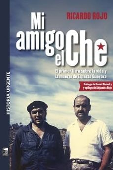 mi amigo el che-ricardo rojo-9789878230344