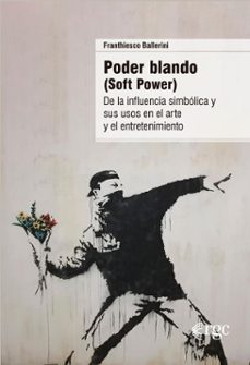 poder blando (soft power) (ebook)-franthiesco ballerini-9789878488844