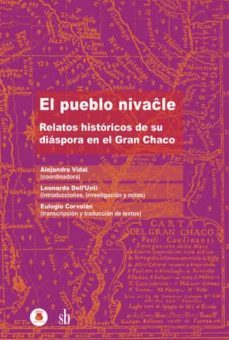el pueblo nivacle: relatos historicos de su diaspora en el gran chaco-alejandra vidal-9789878918044