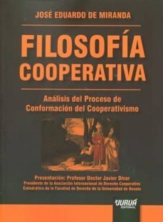 filosofia cooperativa: analisis del proceso de confromacion del cooperativismo-jose eduardo de miranda-9789897124044