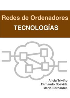 redes de ordenadores - tecnologias (ebook)-alicia triviño-fernando boavida-mario bernardes-9789899910744
