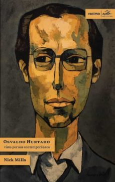 osvaldo hurtado visto por sus contemporaneos (ebook)-nick mills-9789942779144