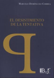 desestimiento de la tentativa-marcelo dominguez correa-9789974708044