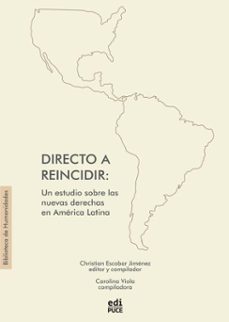 directo a reincidir: un estudio sobre las nuevas derechas en america latina (ebook)-9789978777244