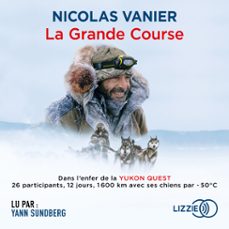 la grande course (audiolibro)-nicolas vanier-9791036605444