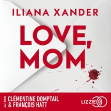 love, mom - le thriller domestique phenomène - nouveaute 2026 - meilleures ventes livre - le roman aux 10 millions de lecteurs (audiolibro)-iliana xander-9791036647444