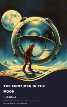 the first men in the moon (ebook)-h. g. wells-9791070050644