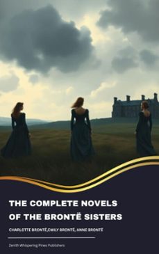 the complete novels of the bronte sisters (ebook)-charlotte bronte-emily brontë-anne brontë-9791070052044