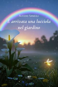 è arrivata una lucciola nel giardino (ebook)-alfiero sandali-9791220158244