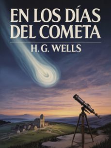 en los dias del cometa (traducido) (ebook)-h. g. wells-9791222605944