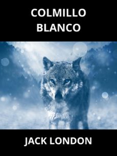 colmillo blanco (traducido) (ebook)-jack london-9791223090244