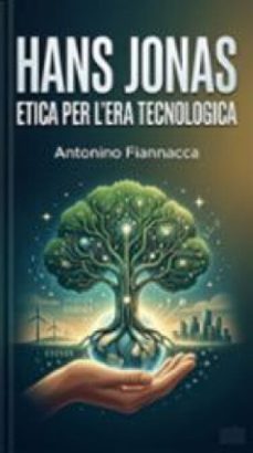 hans jonas: etica per l'era tecnologica (ebook)-9791224438144
