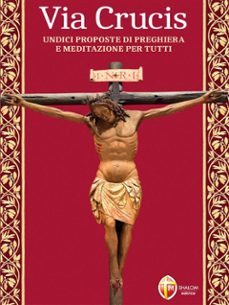 via crucis. undici proposte di preghiera e meditazione per tutti (ebook)-9791256390144
