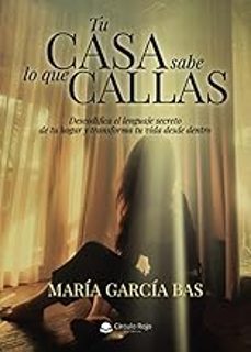 tu casa sabe lo que callas-maria garcia bas-9791370238544