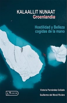 kalaallit nunaat groenlandia-victoria fernandez collado-guillermo del moral riviere-9791387525644