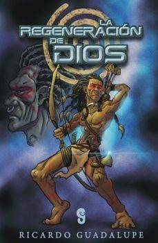la regeneracion de dios-ricardo guadalupe-9791387530044